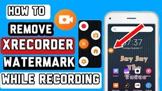 How to hide/remove XRecorder icon/watermark while screen recording