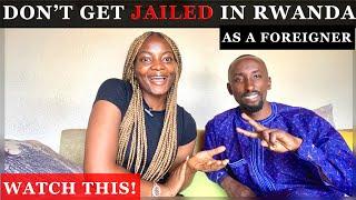 Watch this before you Travel to Rwanda as a Foreigner! Don’t get Jailed in Rwanda!