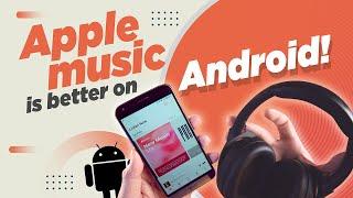 Apple Music is better on Android! (With LDAC hack)