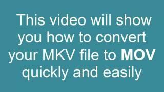 How to convert MKV to MOV