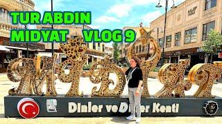 TUR ABDIN  MIDYAT VLOG 9