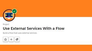 Create a Flow Using External Services Actions - Salesforce Trailhead