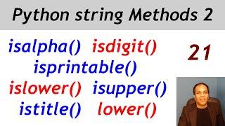 String methods in Python part 2 |  isalpha, isdigit, isprintable, islower, isupper, istitle, lower