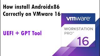 How to install correctly Androidx86 on VMware 16