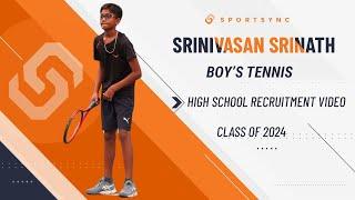 Srinivasan Srinath - High School Tennis Recruitment Video (Sportsync Thailand Athlete 2024)