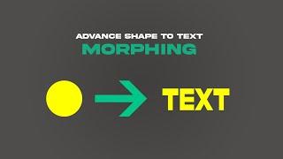 Tutorial 6: Advancing Morphing Shape To Text Morph