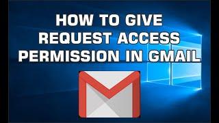 How to give permanent request access permission from Google Drive Gmail
