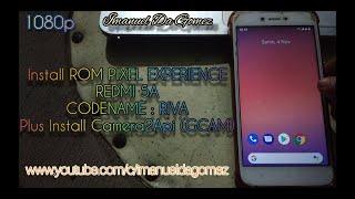 CUSTOM ROM DAN INSTALL GOOGLE CAMERA REDMI 5A (RIVA) 