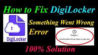 How to Fix Digilocker  Oops - Something Went Wrong Error in Android & Ios - Please Try Again Later