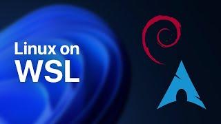 Using Linux on Windows with WSL 2  – Debian and Arch Linux