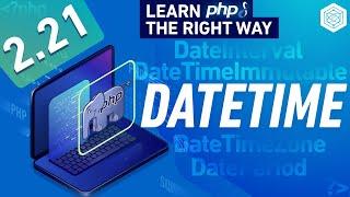 PHP - DateTime Object - Full PHP 8 Tutorial