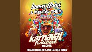 Karnaval Festival Reünie (Ricardo Moreno and Mental Theo Remix)