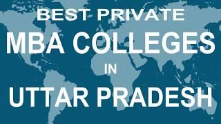 Best Private MBA Colleges in Uttar Pradesh