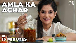 15 Minute Amla Ka Achar Recipe | Amla Pickle | आँवला का अचार | Pankaj Bhadouria