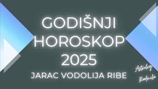 Astrolog Radmila - GODIŠNJI HOROSKOP ZA 2025.GODINU - JARAC VODOLIJA RIBE