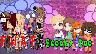 Fnaf vs Scooby-Doo  《Sing battle 》