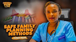 OBINNA SHOW LIVE: SAFE FAMILY PLANNING METHODS IN KENYA - Doreen Meeme