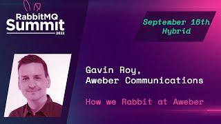 How We Rabbit at AWeber | Gavin Roy | RabbitMQ Summit 2022