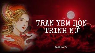 TRẤN YỂM HỒN TRINH NỮ