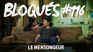 Bloqués #116 - Le mensongeur