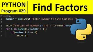 Python Program #29 - Find Factors of a Number in Python