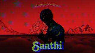 BbzAyush & Chahak - "Saathi" (Official video)