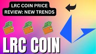 LRC COIN PRICE PREDICTIONS: EXPERT INSIGHTS ! LRC COIN PRICE UPDATE: MARKET REACTION !
