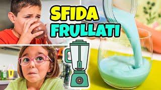 SFIDA DEI FRULLATI Famiglia GBR: Gusti Pazzi e Ricetta Super Buona