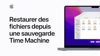 Restaurer des fichiers depuis une sauvegarde Time Machine | Assistance Apple