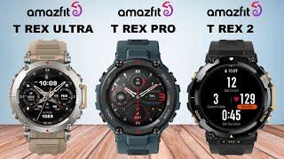 Amazfit T Rex Ultra VS Amazfit T Rex Pro VS Amazfit T Rex 2