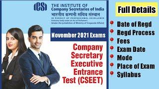 CSEET November 2021 Exams | Registration, Mode of Exam, Place of Exam, Fees, Exam Date, Syllabus Etc