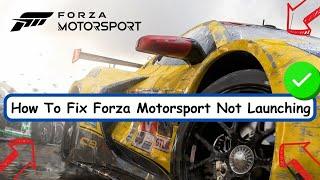 How To Fix Forza Motorsport Not Launching, Black Screen, Not Opening & Stuck on Loading Screen