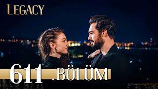 Emanet 611. Bölüm | Legacy Episode 611