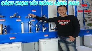 Cách chọn vòi nóng lạnh 2022 - Thiết bị vệ sinh Bùi Minh