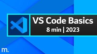 Basics of Visual Studio Code in 8 Minutes! (2023)