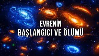 Evren Nasıl Oluştu? | Evrenin 13.8 Milyar Yıllık İnanılmaz Tarihi ve Öleceği Gün