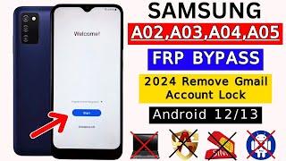 Samsung A02,A03,A04,A05 FRP Bypass 2024 Without PC Android 12/13 New Solution Google Account Unlock