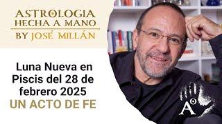 Un acto de fe. La astrología de la segunda mitad de febrero y la Luna Nueva del 28 en Piscis.