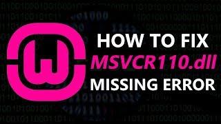 How to Fix MSVCR110.dll Missing Error in hindi [Windows 10, 8.1 & 7] | Web Technical Tips