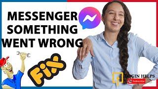 How to Fix Messenger Something Went Wrong? Fix Messenger App Problems