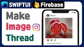 [SwiftUI] Firebase Storage image (2) -  thread like Instagram ( ImagePicker , iphone app)