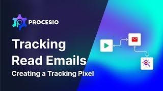 @PROCESIO  - Tracking read emails using a custom tracking pixel