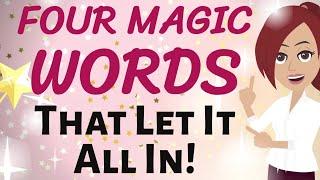 Abraham Hicks  FOUR MAGIC WORDS THAT LET IT ALL IN!!!  Law of Attraction