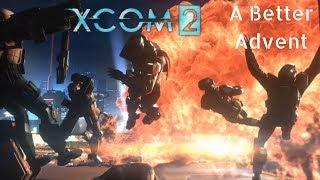 Xcom 2 A Better Advent w/ Jet Sun Part 1: Crashing The Gates