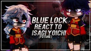 Blue Lock React To Isagi Yoichi / Kaiser, Rin / Neo-Egoist League / Gacha [ENG/RU]