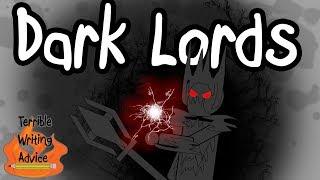 DARK LORDS - Terrible Writing Advice