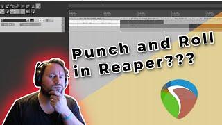 How to Set Up Punch And Roll Recording in REAPER