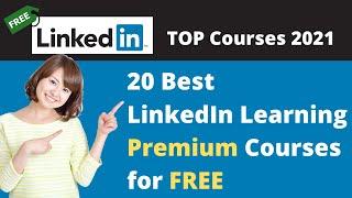 LinkedIn Learning Free Courses | 20 Best LinkedIn Learning Courses | Premium Online Courses for FREE