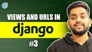 3. Explaining Views And  URLs  in Django Detailed Tutorial