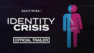 Identity Crisis | Official Trailer